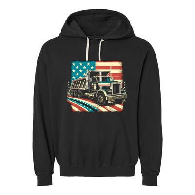 American Flag Trucker Dump Truck Driver Garment-Dyed Fleece Hoodie