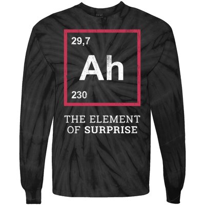 Ah Funny The Element Of Surprise Tie-Dye Long Sleeve Shirt