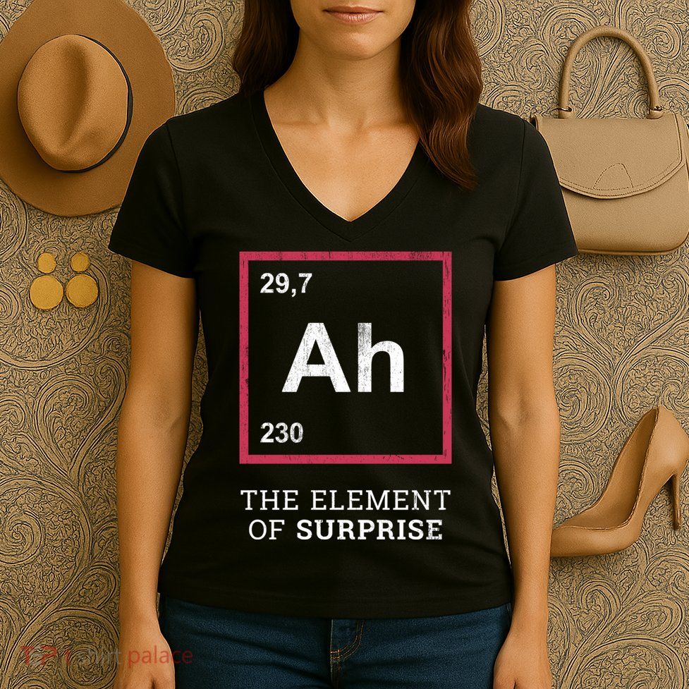 Ah Funny The Element Of Surprise Women's V-Neck T-Shirt