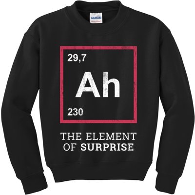 Ah Funny The Element Of Surprise Kids Sweatshirt