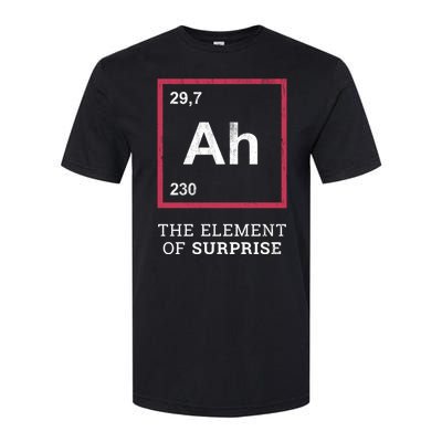 Ah Funny The Element Of Surprise Softstyle CVC T-Shirt