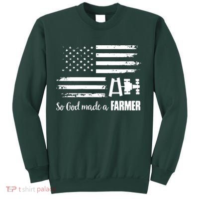 American Flag Tractor So God Made A Farmer T Sweatshirt