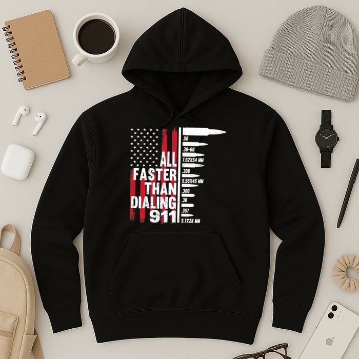 All Faster Than Dialing 911 American Flag Gun Lover Hoodie