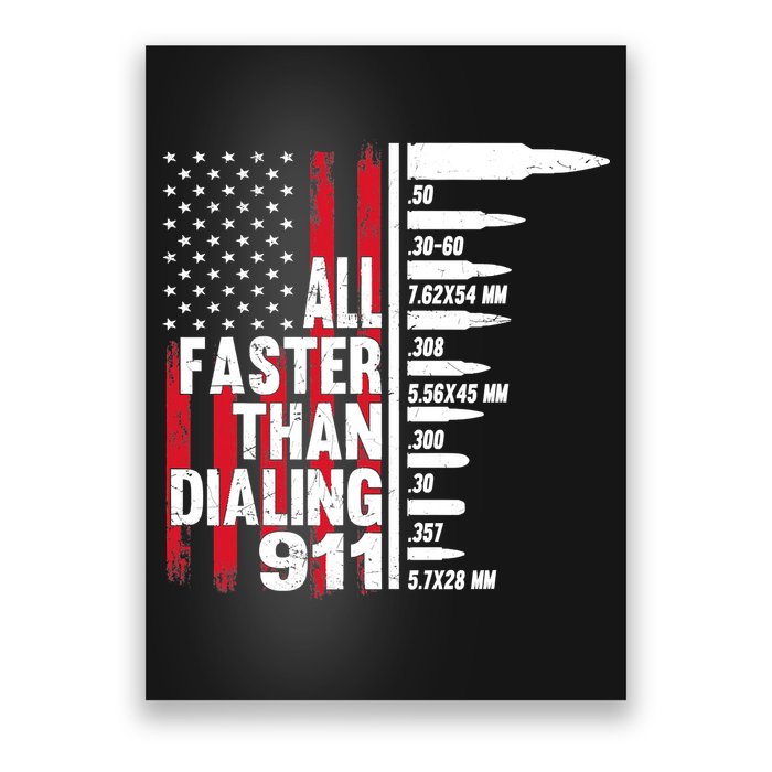 All Faster Than Dialing 911 American Flag Gun Lover Poster