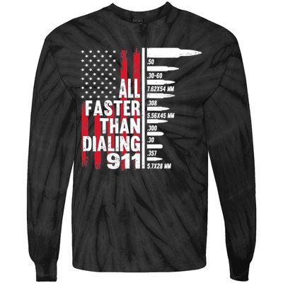 All Faster Than Dialing 911 American Flag Gun Lover Tie-Dye Long Sleeve Shirt