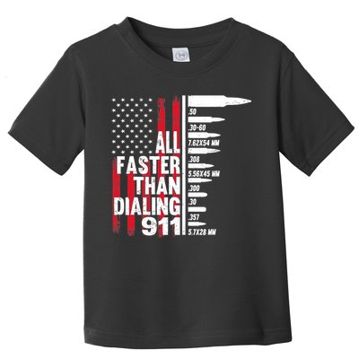 All Faster Than Dialing 911 American Flag Gun Lover Toddler T-Shirt