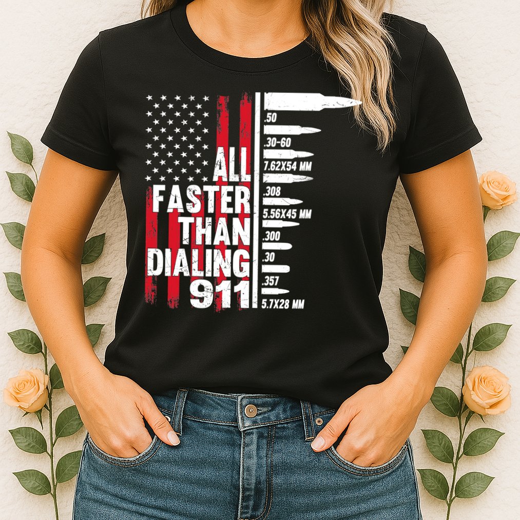All Faster Than Dialing 911 American Flag Gun Lover Womens T-Shirt