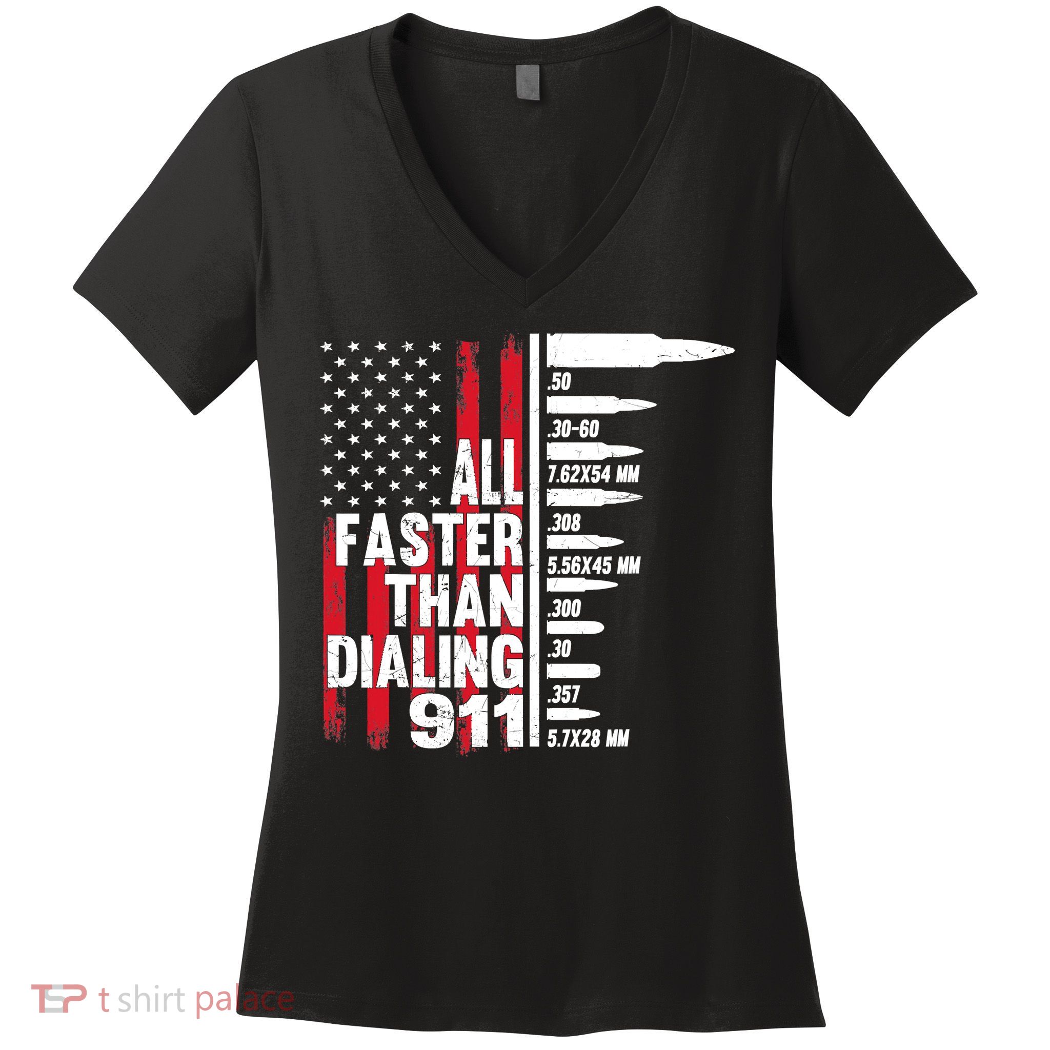 All Faster Than Dialing 911 American Flag Gun Lover Women's V-Neck T-Shirt