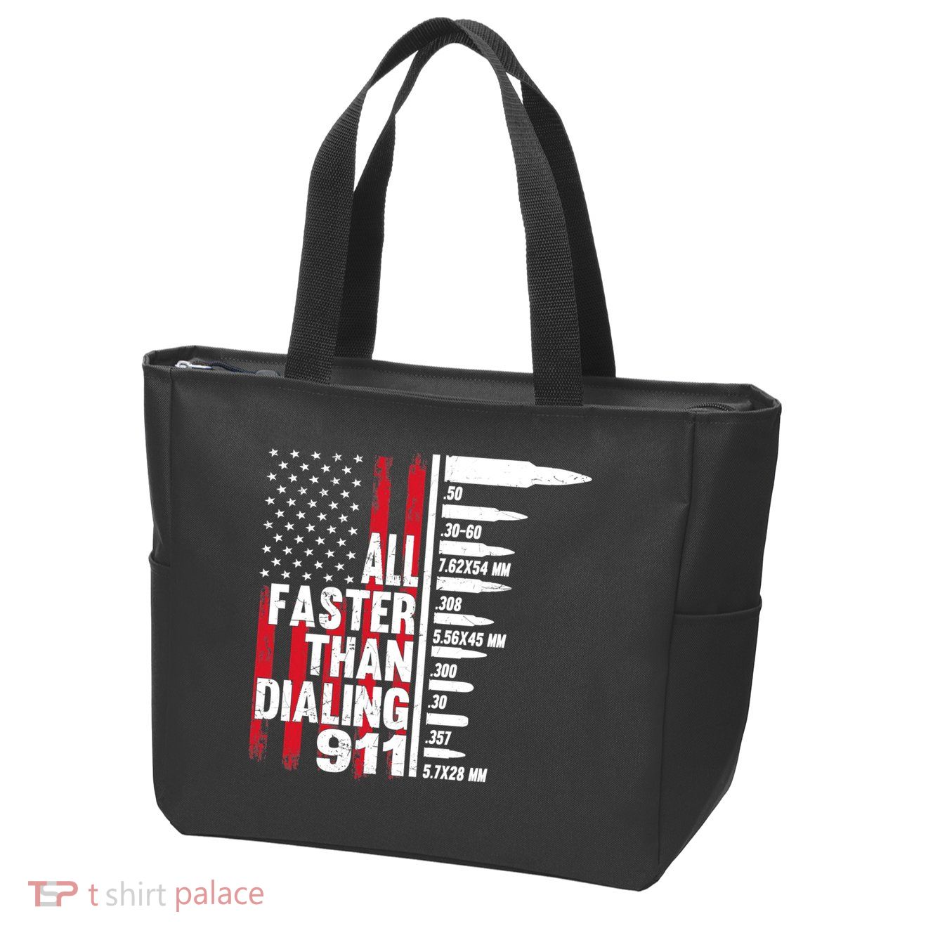 All Faster Than Dialing 911 American Flag Gun Lover Zip Tote Bag