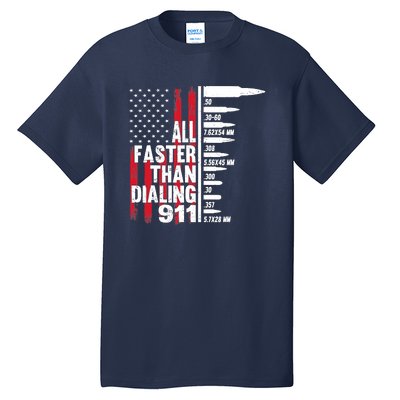 All Faster Than Dialing 911 American Flag Gun Lover Tall T-Shirt