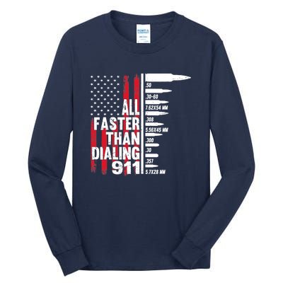 All Faster Than Dialing 911 American Flag Gun Lover Tall Long Sleeve T-Shirt