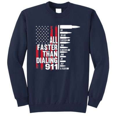 All Faster Than Dialing 911 American Flag Gun Lover Tall Sweatshirt