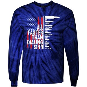 All Faster Than Dialing 911 American Flag Gun Lover Tie-Dye Long Sleeve Shirt