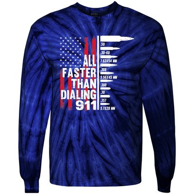 All Faster Than Dialing 911 American Flag Gun Lover Tie-Dye Long Sleeve Shirt