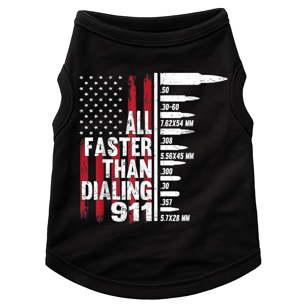 All Faster Than Dialing 911 American Flag Gun Lover Doggie Tank