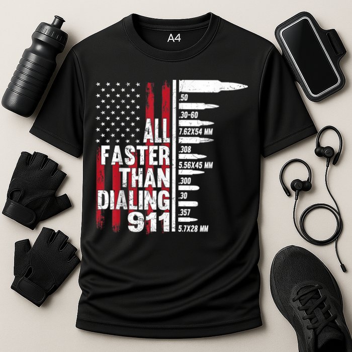 All Faster Than Dialing 911 American Flag Gun Lover Performance Shirt