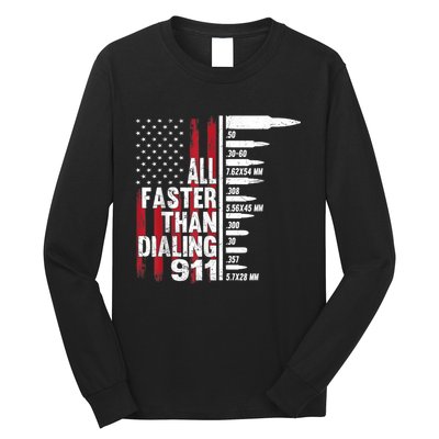 All Faster Than Dialing 911 American Flag Gun Lover Long Sleeve Shirt