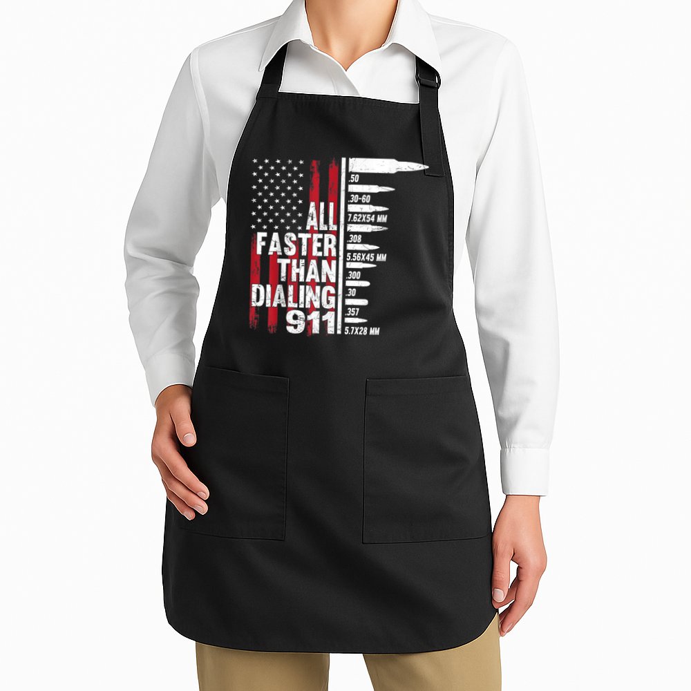 All Faster Than Dialing 911 American Flag Gun Lover Apron