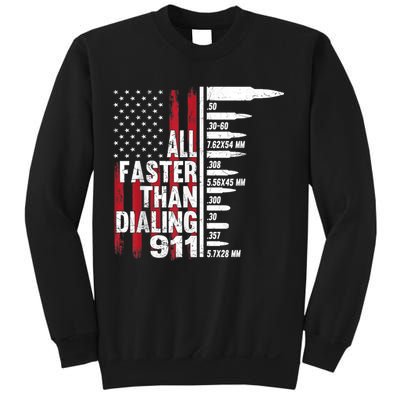 All Faster Than Dialing 911 American Flag Gun Lover Sweatshirt