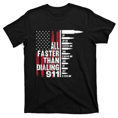 All Faster Than Dialing 911 American Flag Gun Lover T-Shirt