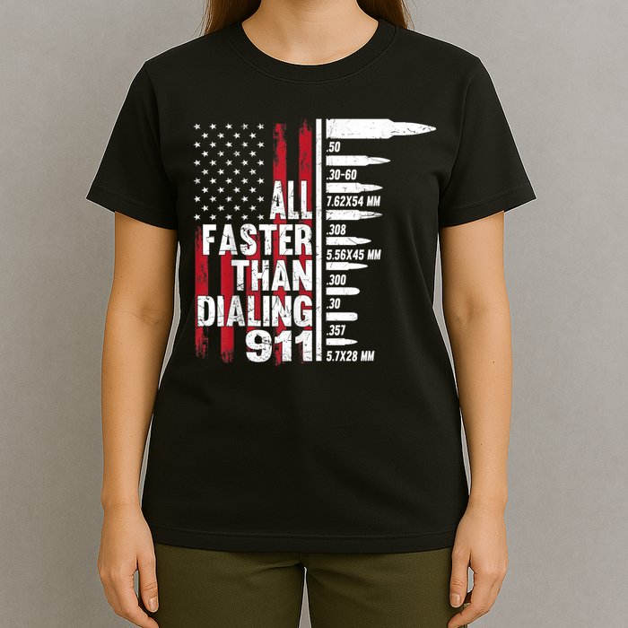 All Faster Than Dialing 911 American Flag Gun Lover T-Shirt