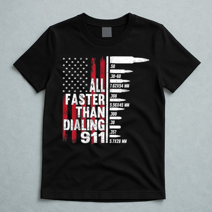 All Faster Than Dialing 911 American Flag Gun Lover T-Shirt