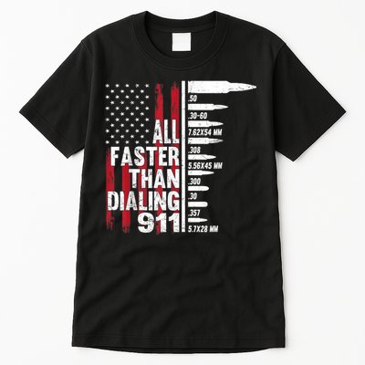 All Faster Than Dialing 911 American Flag Gun Lover Tall T-Shirt