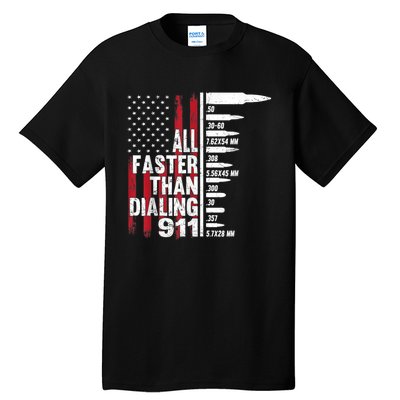 All Faster Than Dialing 911 American Flag Gun Lover Tall T-Shirt