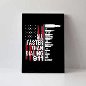 All Faster Than Dialing 911 American Flag Gun Lover Canvas