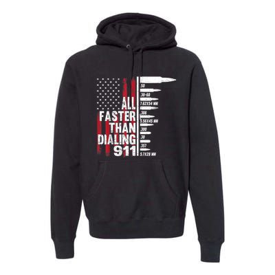 All Faster Than Dialing 911 American Flag Gun Lover Premium Hoodie