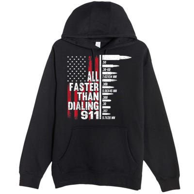 All Faster Than Dialing 911 American Flag Gun Lover Premium Pullover Hoodie