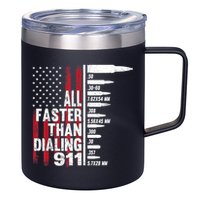 All Faster Than Dialing 911 American Flag Gun Lover 12oz Stainless Steel Coffee Mug