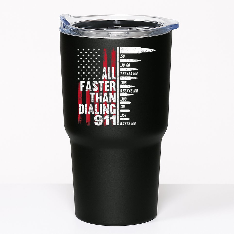 All Faster Than Dialing 911 American Flag Gun Lover Tumbler