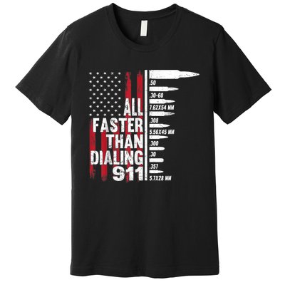 All Faster Than Dialing 911 American Flag Gun Lover Premium T-Shirt