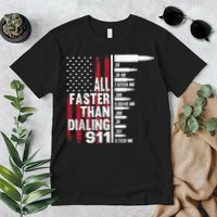 All Faster Than Dialing 911 American Flag Gun Lover Premium T-Shirt