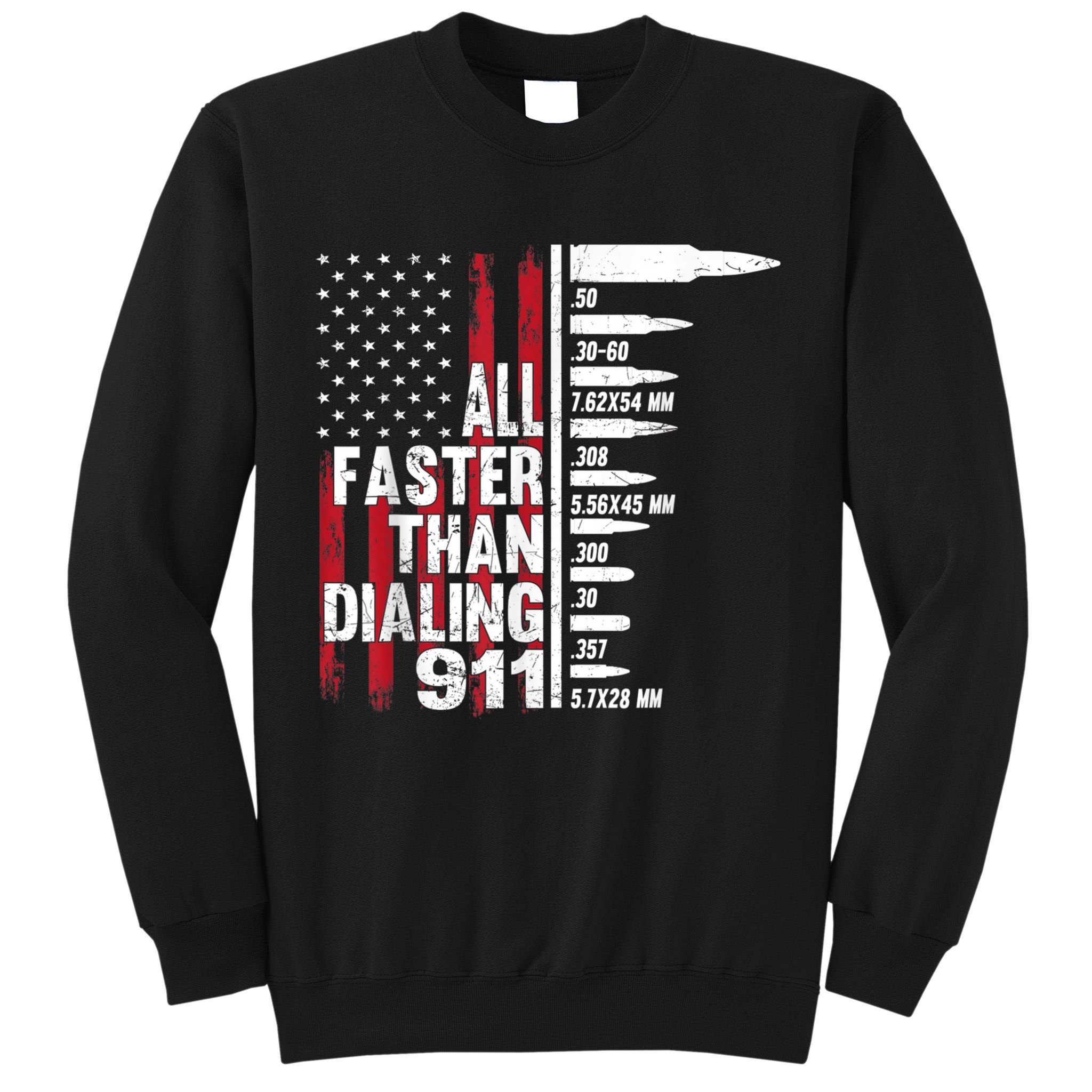 All Faster Than Dialing 911 American Flag Gun Lover Tall Sweatshirt