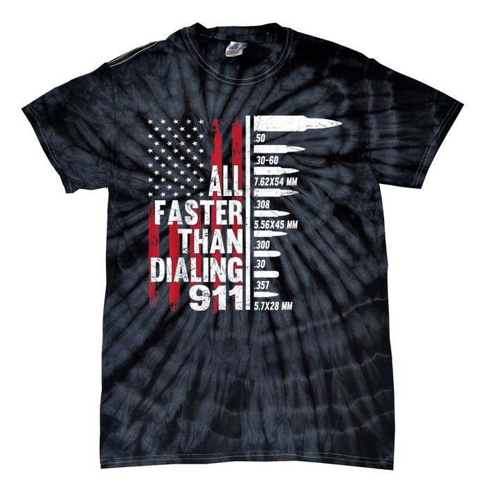 All Faster Than Dialing 911 American Flag Gun Lover Tie-Dye T-Shirt