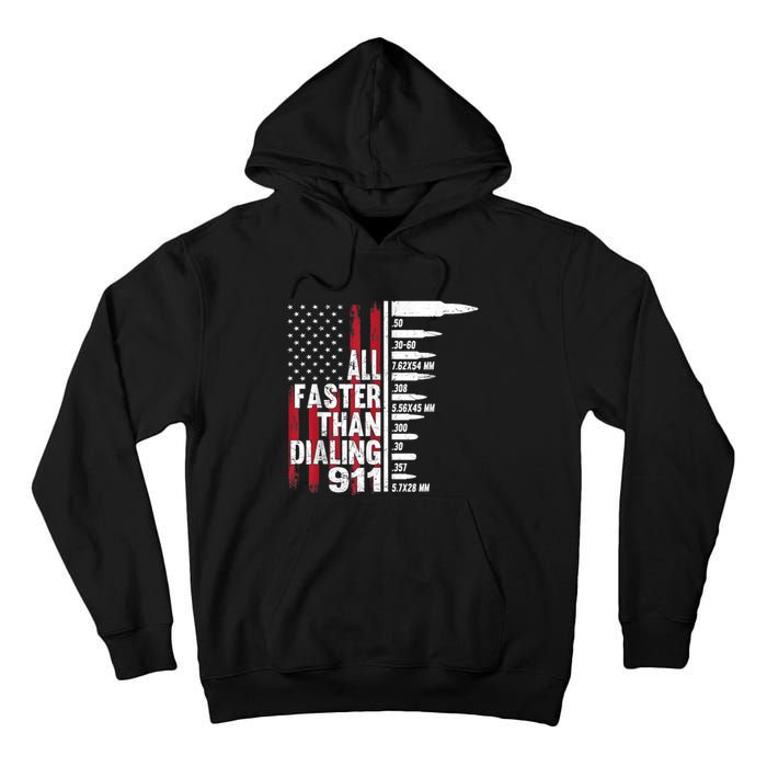 All Faster Than Dialing 911 American Flag Gun Lover Tall Hoodie