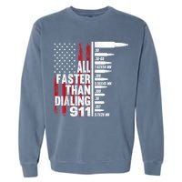 All Faster Than Dialing 911 American Flag Gun Lover Garment-Dyed Sweatshirt
