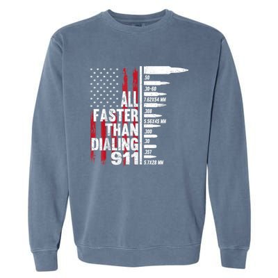 All Faster Than Dialing 911 American Flag Gun Lover Garment-Dyed Sweatshirt