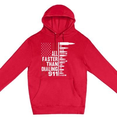 All Faster Than Dialing 911 American Flag Gun Lover Premium Pullover Hoodie