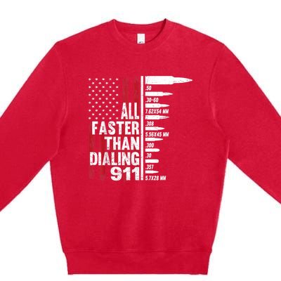 All Faster Than Dialing 911 American Flag Gun Lover Premium Crewneck Sweatshirt