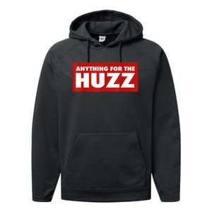 Anything For The Huzz Humor Teen Boy Man Performance Fleece Hoodie