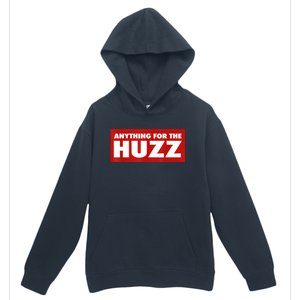 Anything For The Huzz Humor Teen Boy Man Urban Pullover Hoodie