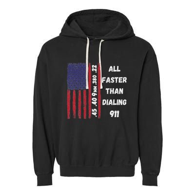 All Faster Than Dialing 911 22 380 9mm 40 45 Pro 2 Amendment Garment-Dyed Fleece Hoodie