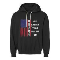 All Faster Than Dialing 911 22 380 9mm 40 45 Pro 2 Amendment Garment-Dyed Fleece Hoodie
