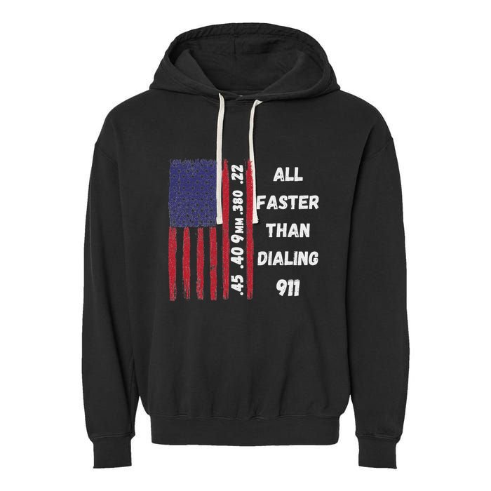 All Faster Than Dialing 911 22 380 9mm 40 45 Pro 2 Amendment Garment-Dyed Fleece Hoodie