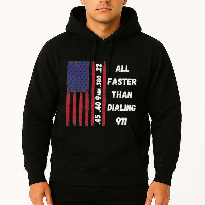 All Faster Than Dialing 911 22 380 9mm 40 45 Pro 2 Amendment Hoodie