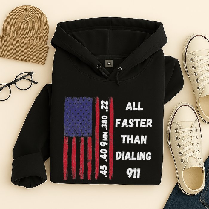 All Faster Than Dialing 911 22 380 9mm 40 45 Pro 2 Amendment Hoodie