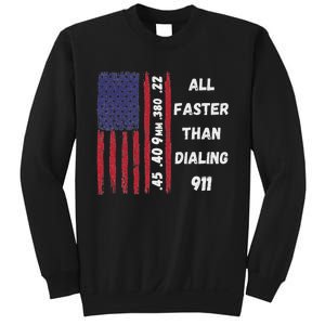 All Faster Than Dialing 911 22 380 9mm 40 45 Pro 2 Amendment Sweatshirt